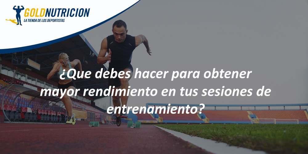 ¿Que debes hacer para Aumentar el rendimiento deportivo en tus sesiones de entrenamiento?