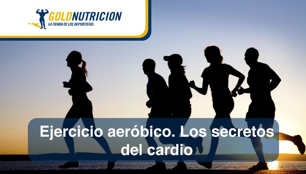 Ejercicio Aeróbico. El cardio y sus secretos